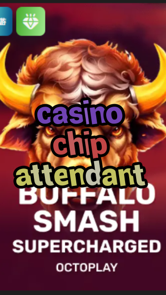 casino chip attendant-w4cy2mdjlx2bf.com
